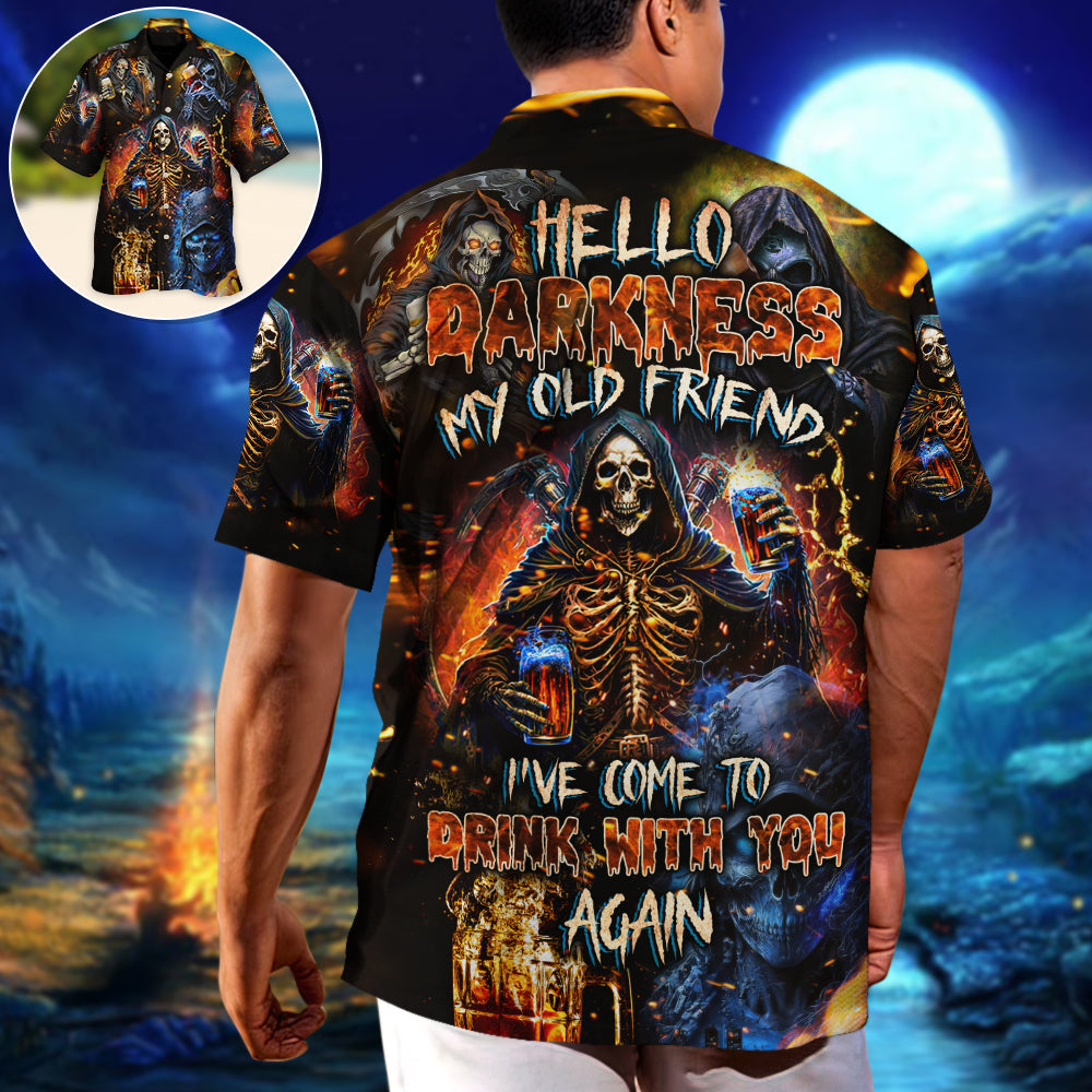 Skull Hello My Darkness My Old Friend I've Come To Drink With You Again - Hawaiian Shirt