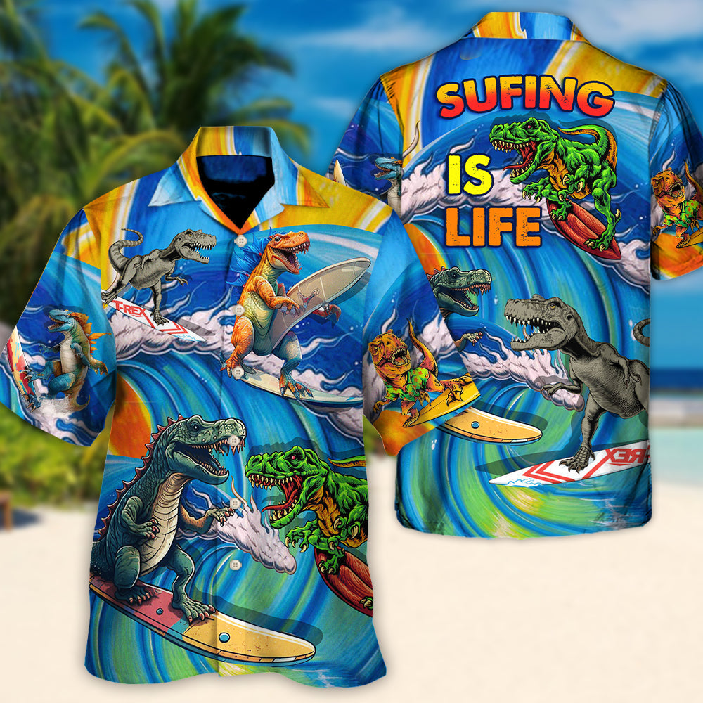 Surfing Funny Dinosaur Surfing Is Life Lovers Surfing - Hawaiian Shirt