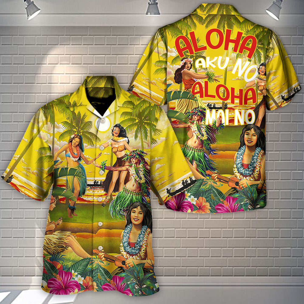 Festival Aloha Aku No Aloha Mai No Summer Hawaii Hula Girl - Hawaiian Shirt