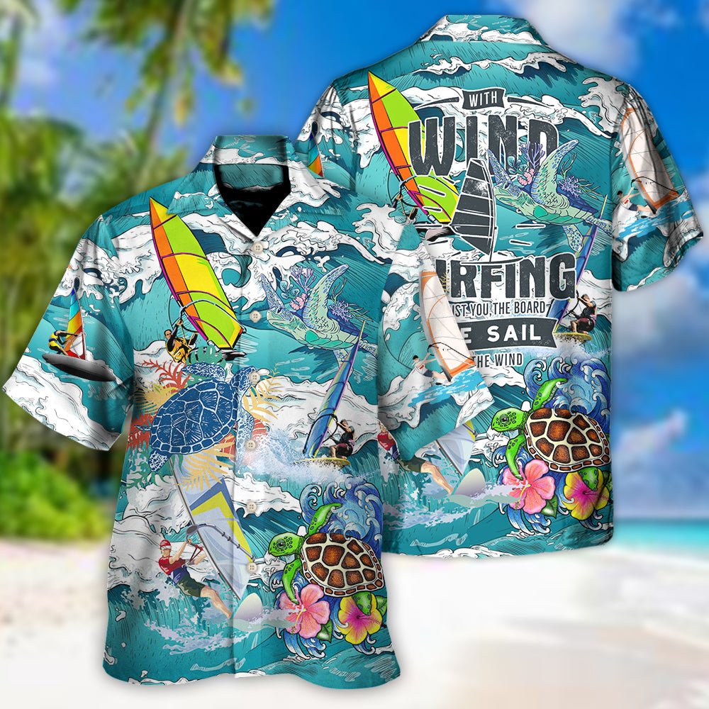 Windsurfing With Wind Surfing It's Just You - Hawaiian Shirt